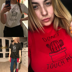 DON'T TOUCH ME Cactus Printed Women's T-Shirt